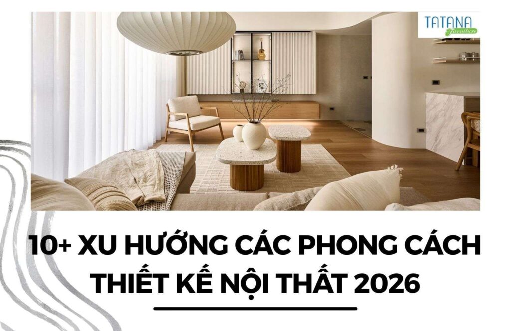 xu hướng các phong các thiết kế nội thất